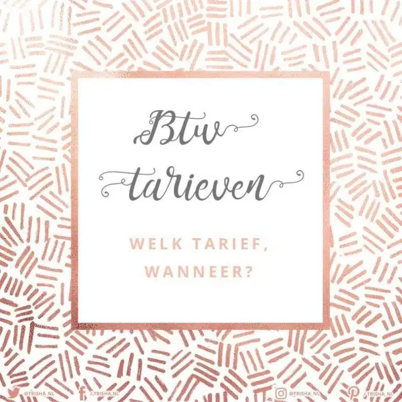 BTW Tarieven welk tarief, wanneer?